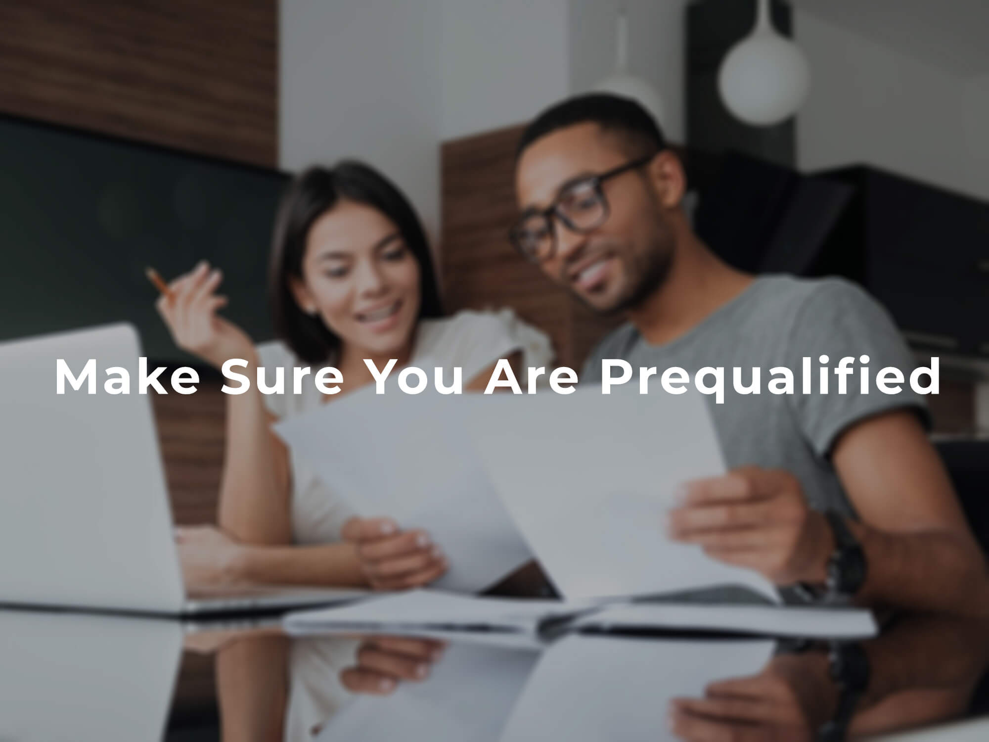 Make Sure You Are Prequalified