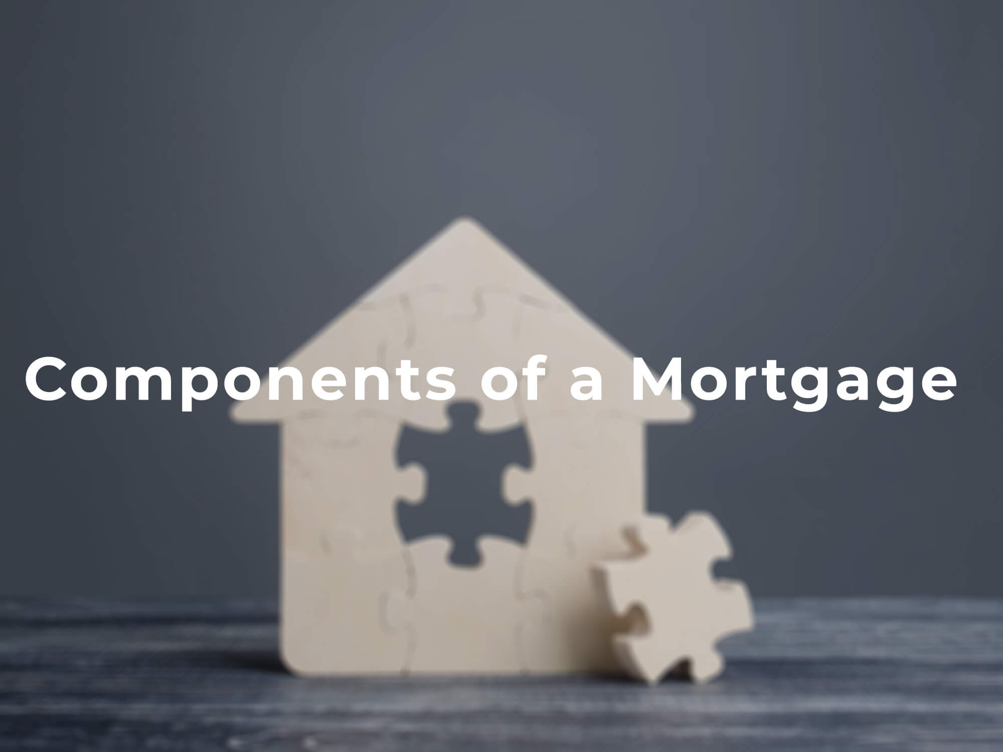 Components of a Mortgage